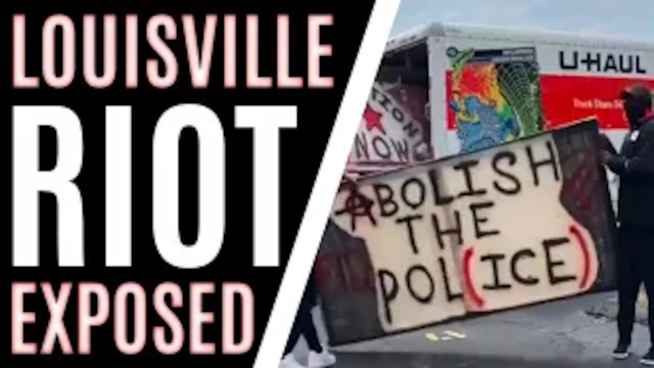 Rioters CAUGHT Importing GEAR Into Louisville With U-Haul Truck