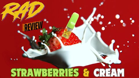 Rad Strawberries & Cream Cart Review