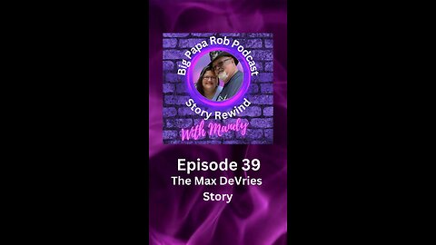 Episode 39 The Max DeVries Story