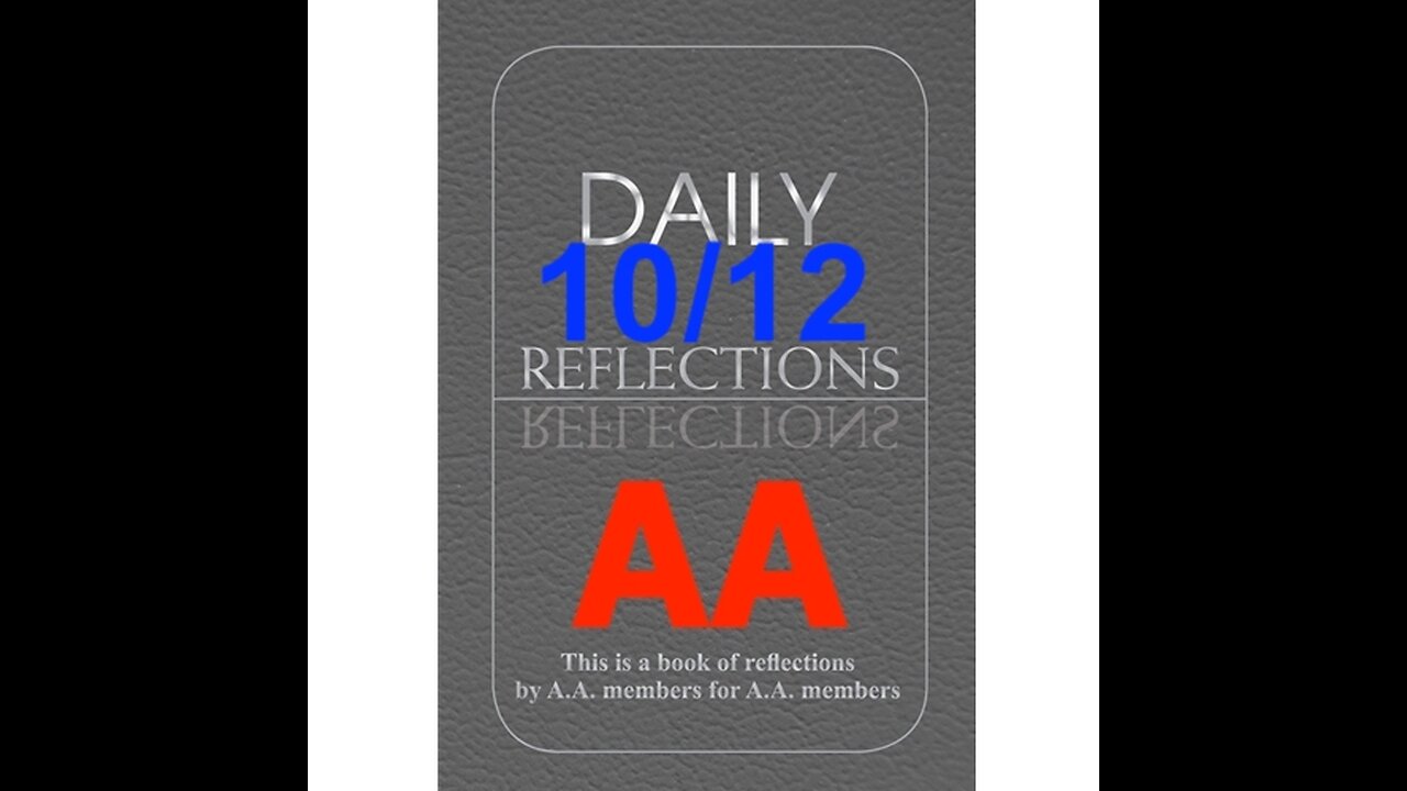 Daily Reflections – October 12 – Alcoholics Anonymous - Read Along