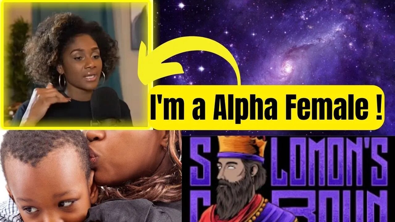 Alpha females says she was FORCED into her situation as a single mom