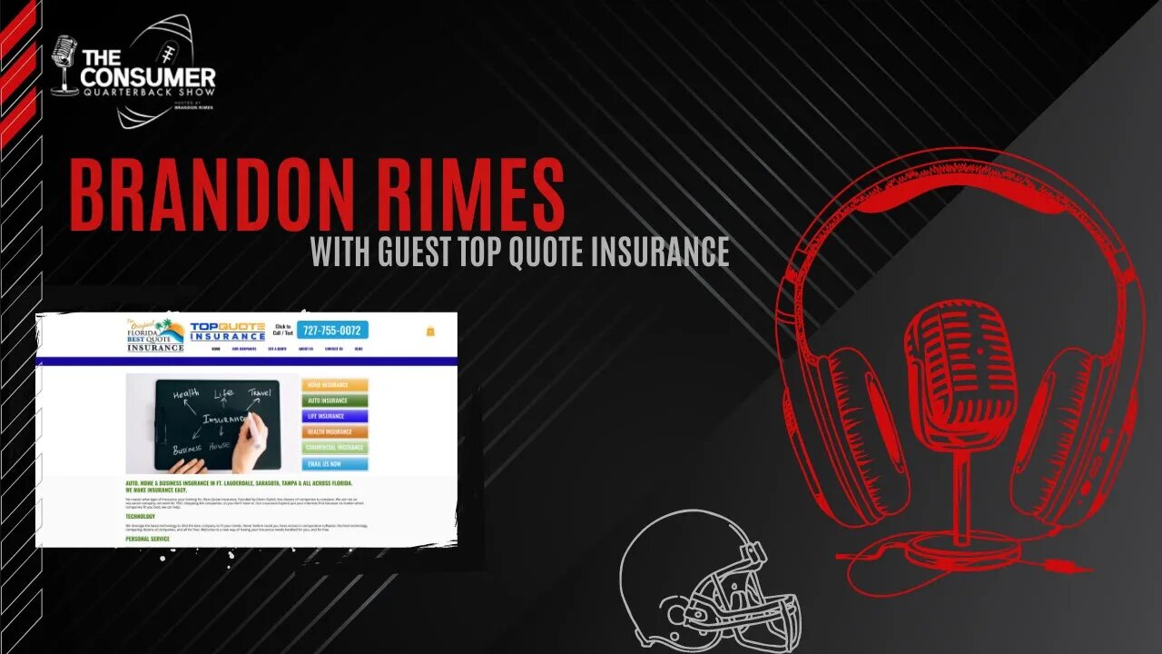 The Consumer Quarterback Show -Glenn Galish & Brian Louis Top Quote Insurance