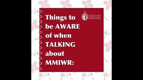 Things to be AWARE of when TALKING about MMIWR