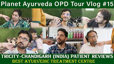 OPD Vlog 15- Patient Reviews at Best Ayurvedic Treatment Centre