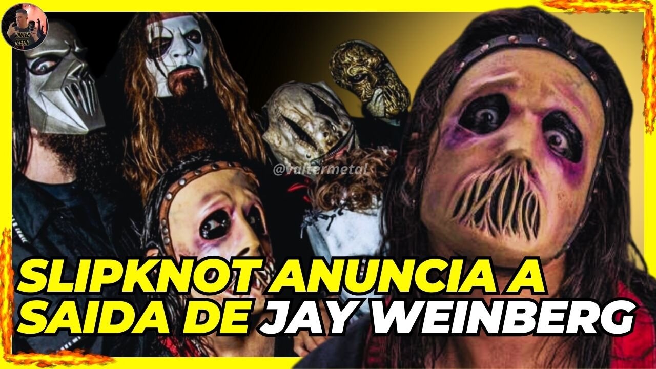 ✅ Slipknot anuncia a saída de Jay Weinberg