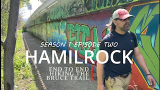 S1.Ep2 "Hamilrock". Hiking The Bruce Trail End To End : A Journey Across Ontario