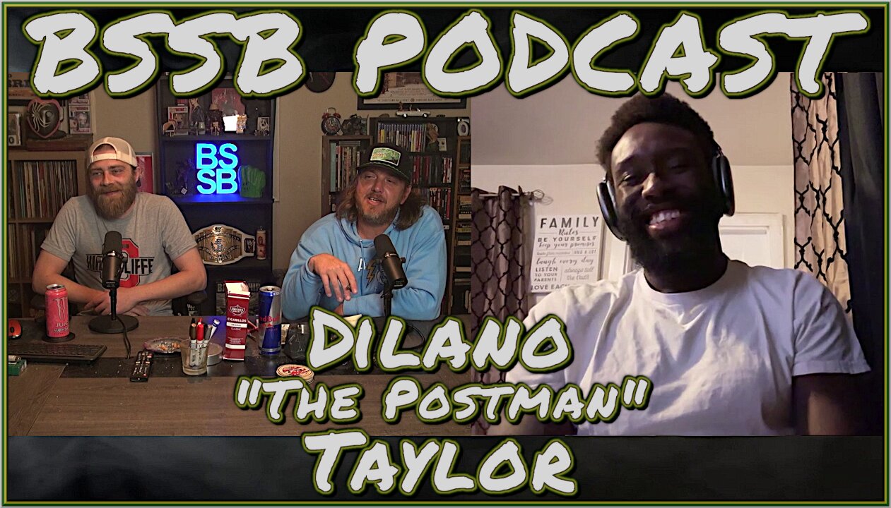 Dilano "The Postman" Taylor - BSSB Podcast