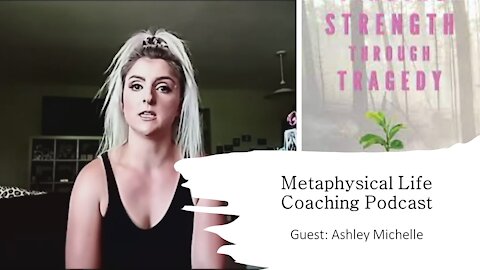 Finding Strength Through Tragedy with Ashley Michelle