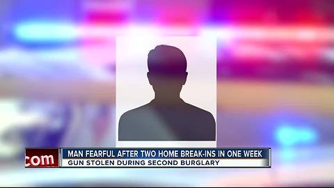 Man fearful after two break-ins in one week