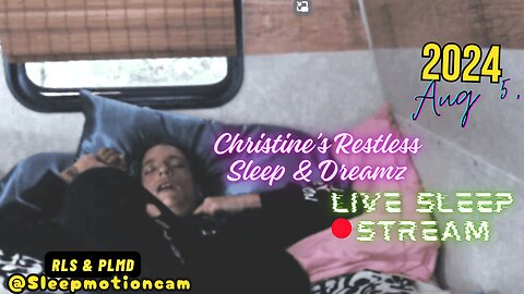 🔴Live Stream 💤Restless Sleep⏰Aug 5, 2024 😴 RLS & PLMD