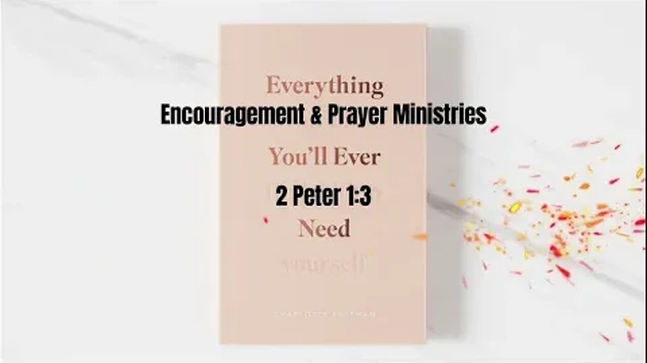 Encouragement & Prayer Ministries - 2 Peter 1:3