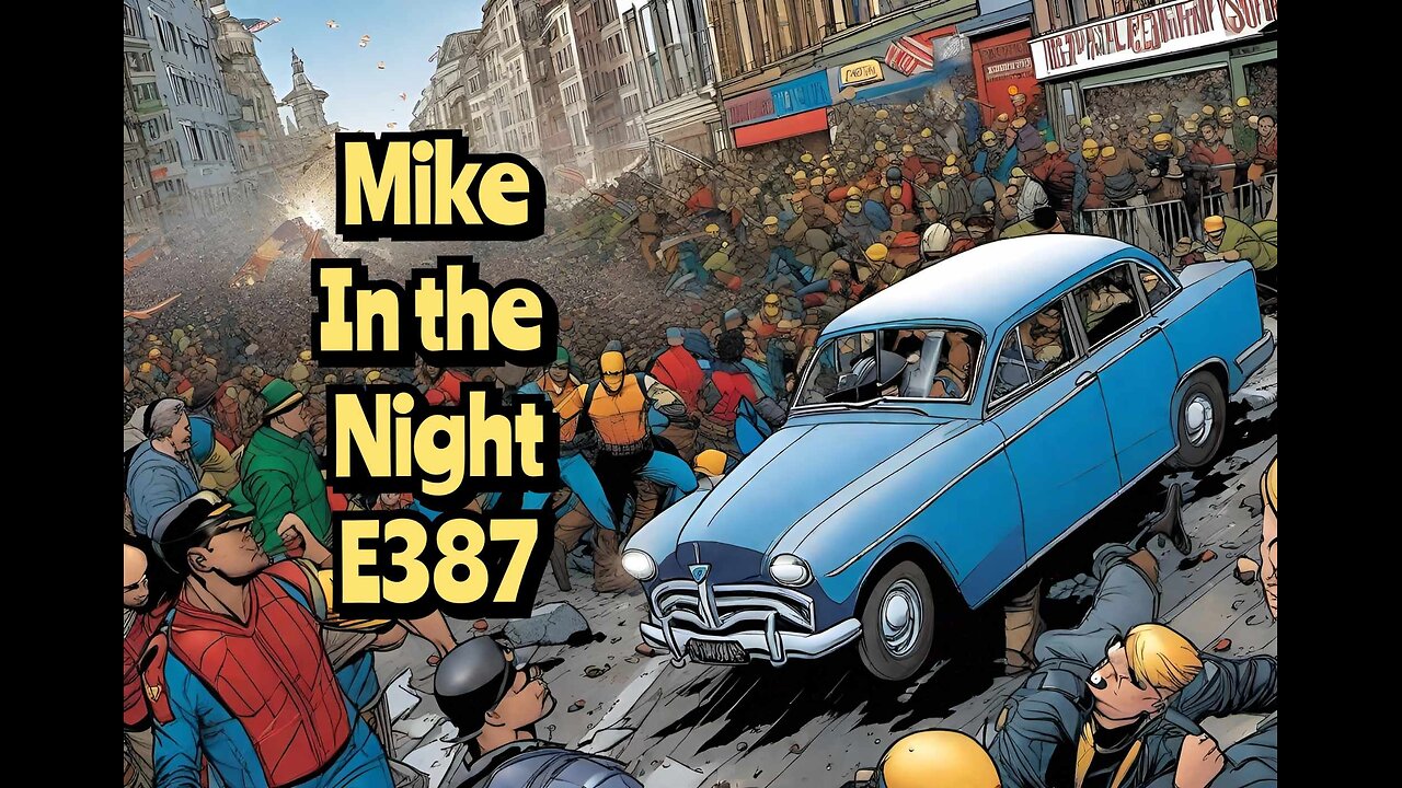 Mike in the Night E387,Mass world Protest, They are waging a war on poor VIA TAXES, INFLATION, BS VAX, BS MANDATES, INTEREST RATE HIKES