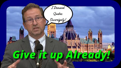 Bloc Threatens Quebec Independence! Where Have We Heard That Before?