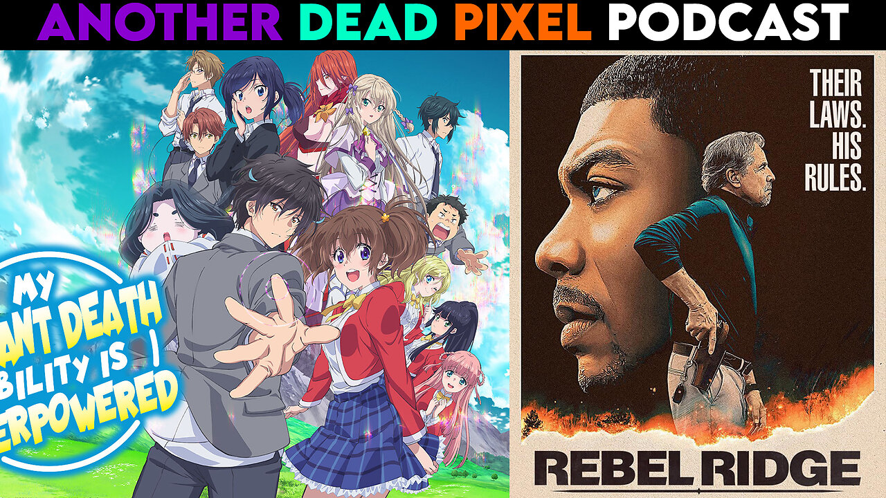 Good Luck to... Everyone | Another Dead Pixel Podcast: 092