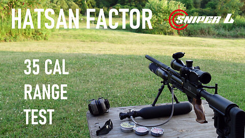 Range Test: Hatsan Factor Sniper Long 35 Cal