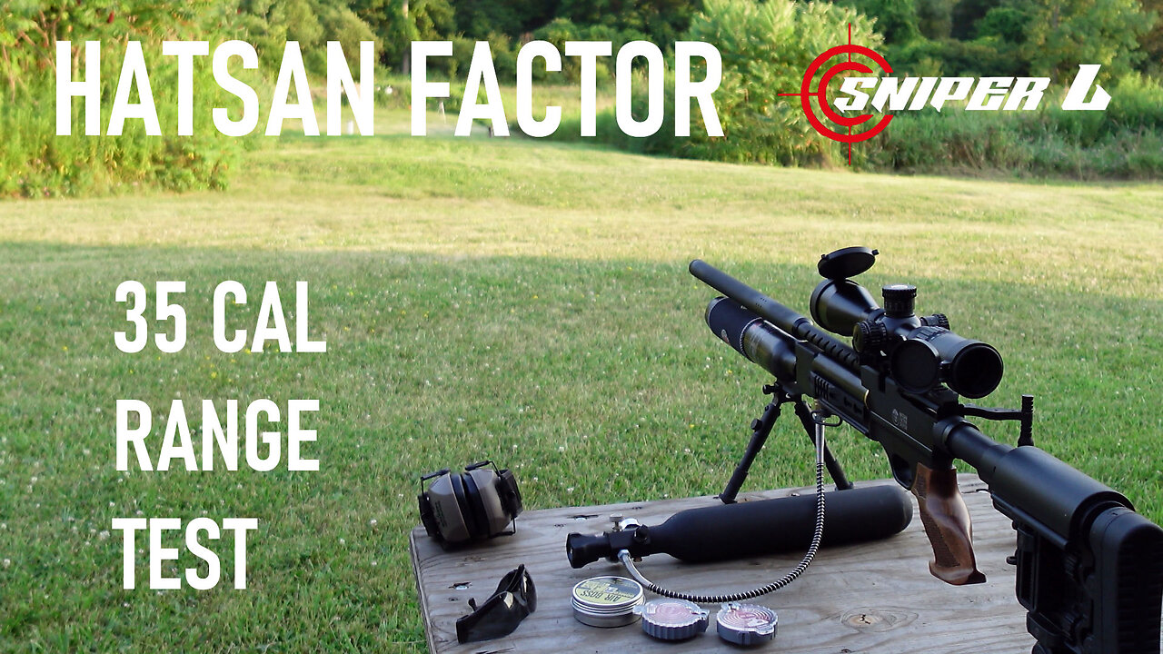 Range Test: Hatsan Factor Sniper Long 35 Cal