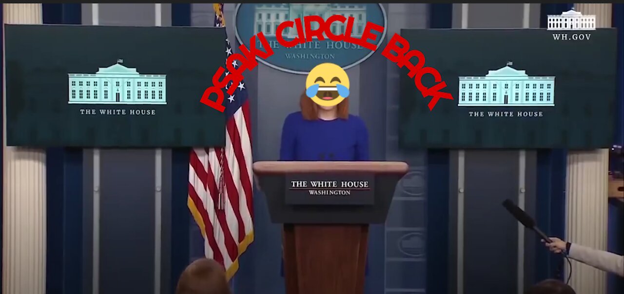 PSAKI Parody - CIRCLE BACK