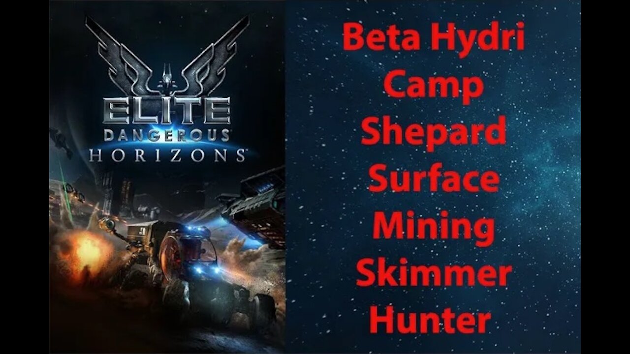 Elite Dangerous: Permit - Beta Hydri - Camp Shepard - Surface Mining & Skimmer Hunting - [00160]