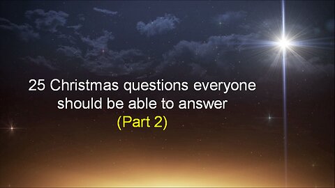 25 Christmas Questions Everyone Should be Able to Answer (Part 2)