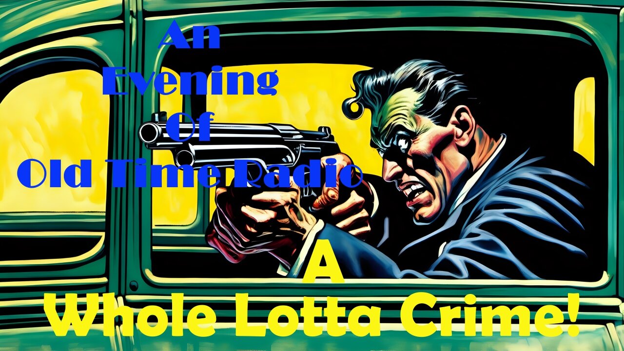 All Night Old Time Radio Shows | A Whole Lotta Crime! |Classic Crime & Mystery OTR | 10 Hours!