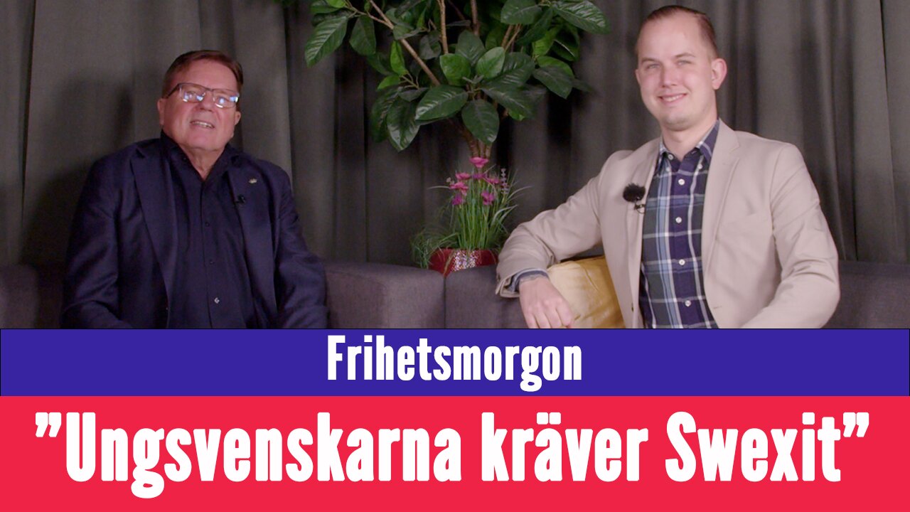 Frihetsmorgon - "SD vill ha EU - men deras ungdomar vill lämna"