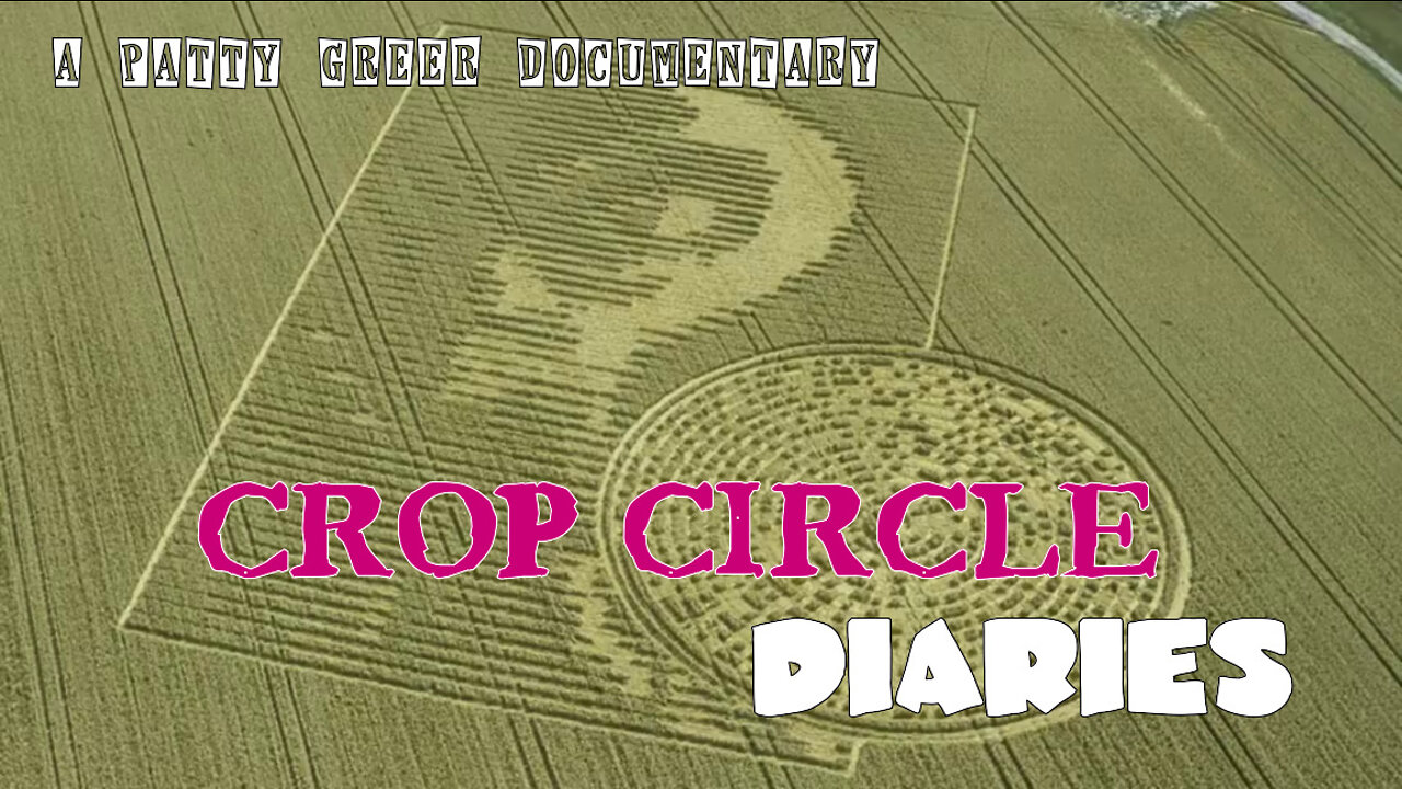 CROP CIRCLE DIARIES (2016) PATTY GREER DOCUMENTARY