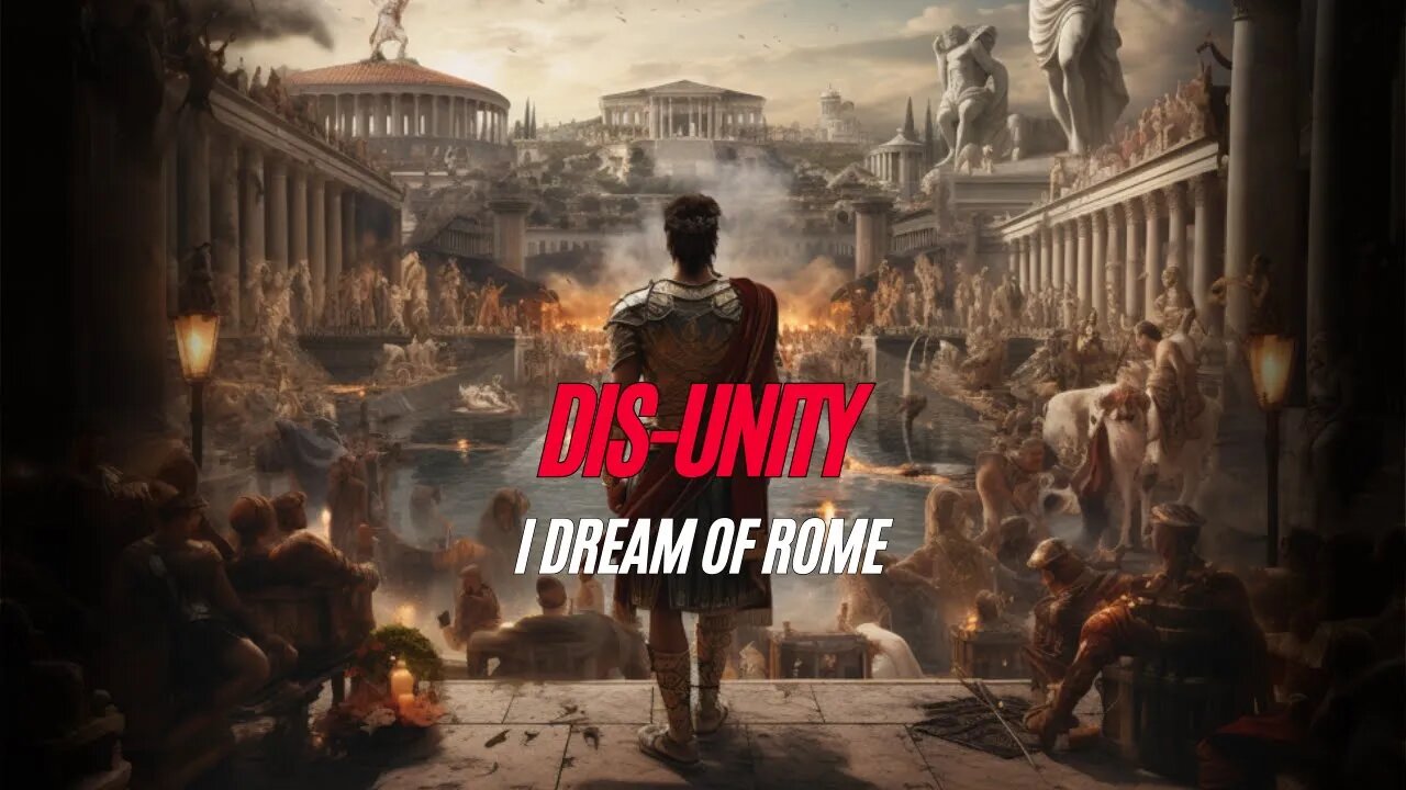 Dis-Unity, I Dream of Rome | The Hooch