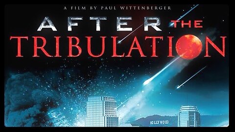 AFTER THE TRIBULATION (BIBLICAL END TIMES DOCUMENTARY)