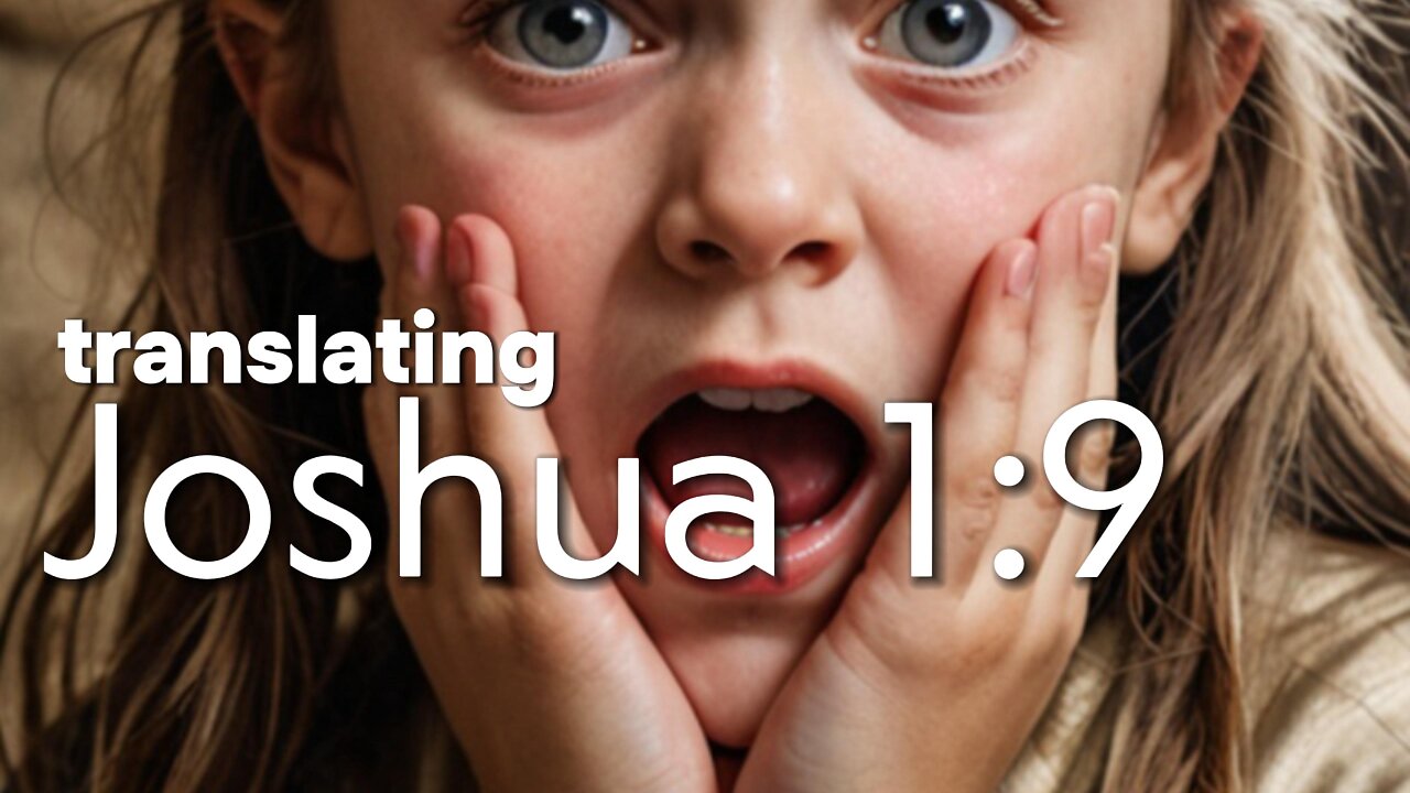 How to translate Joshua 1:9