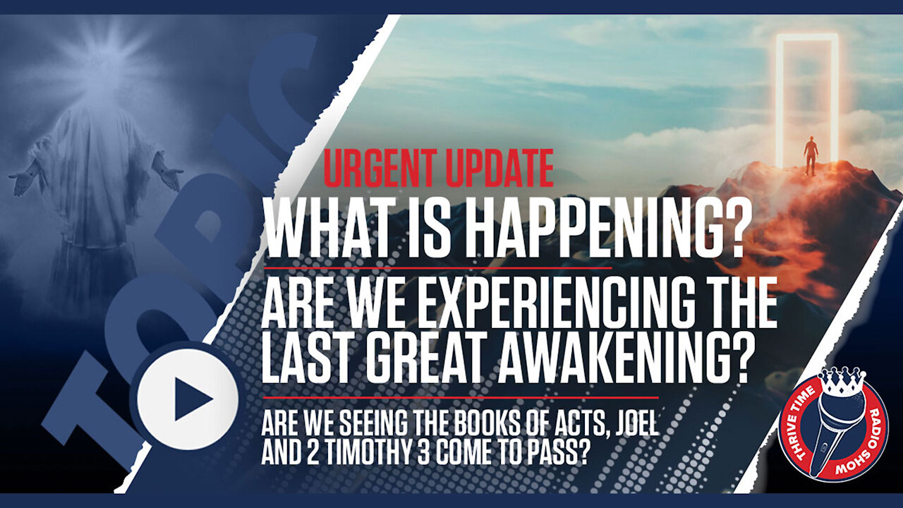 URGENT UPDATE | What Is Happening? Are We Experiencing the Last Great Awakening?