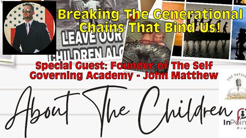 Rescue The Fosters w/ Special Guest: Founder of The Self Governing Academy - John Matthew