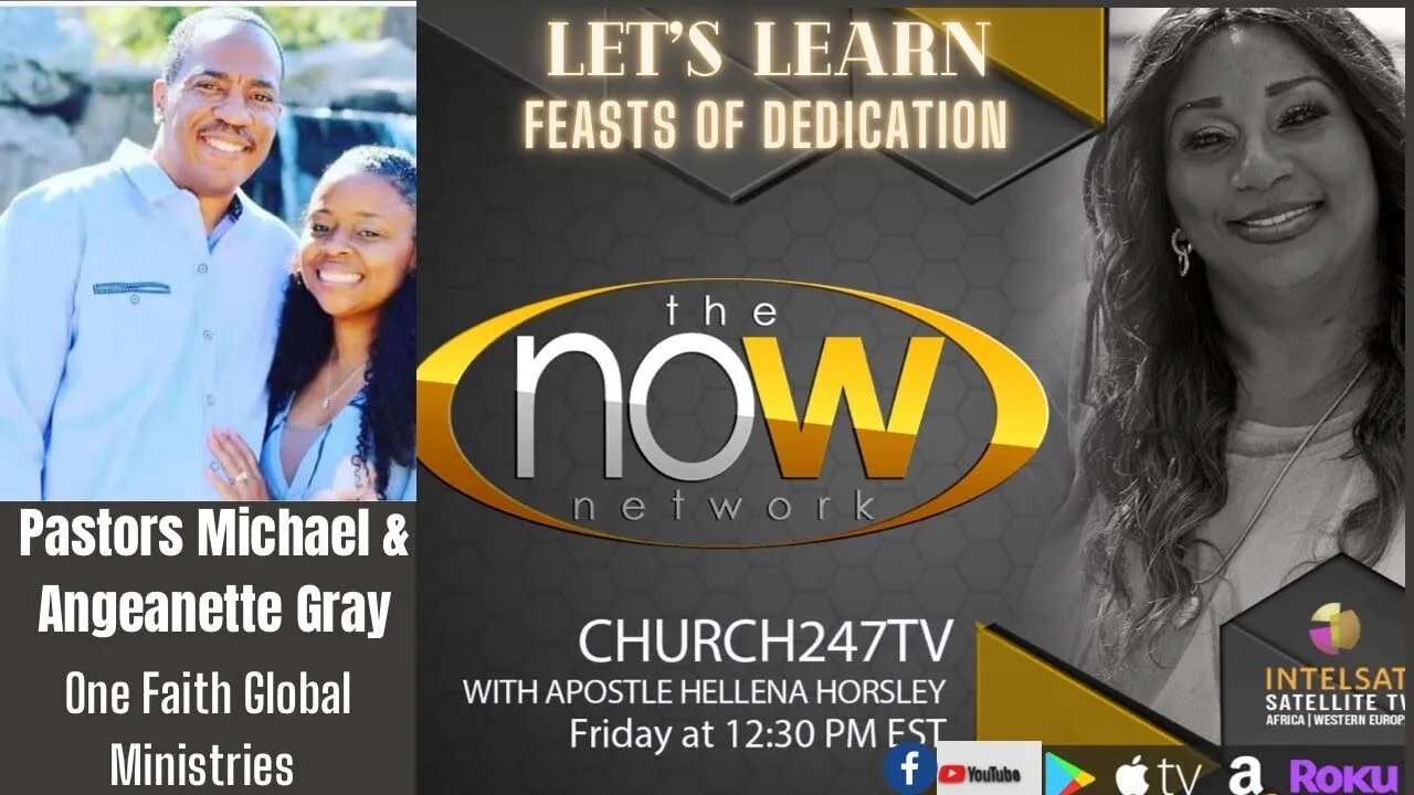 2022 Dec 16 | Let's Learn: Feast of Dedication-1| Pastors Michael & Angeanette Gray | Church 247 TV