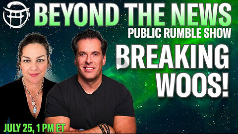 JULY 25 - BEYOND THE NEWS with JANINE & JEAN-CLAUDE PUBLIC EDITION