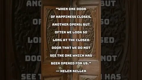 Door to Happiness #helenkeller #keller #quotes #quoteoftheday #inspiration