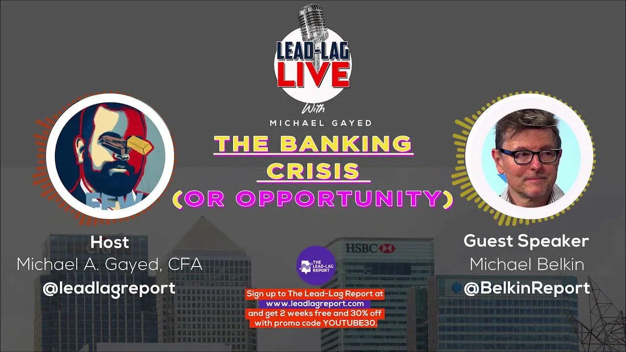 The Banking Crisis (Or Opportunity) With Michael Belkin