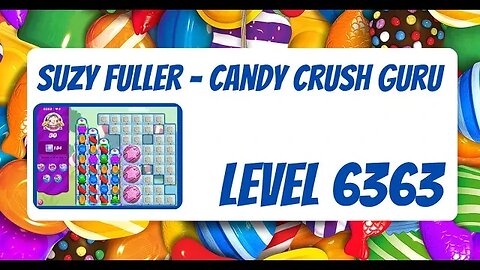 Candy Crush Level 6363 Talkthrough, 30 Moves 0 Boosters