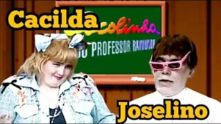 Escolinha do Professor Raimundo; Dona Cacilda e Joselino Barbacena