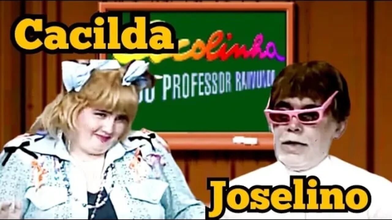 Escolinha do Professor Raimundo; Dona Cacilda e Joselino Barbacena