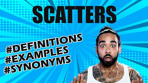 Definition and meaning of the word "scatters"