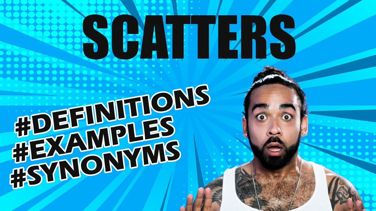 Definition and meaning of the word "scatters"