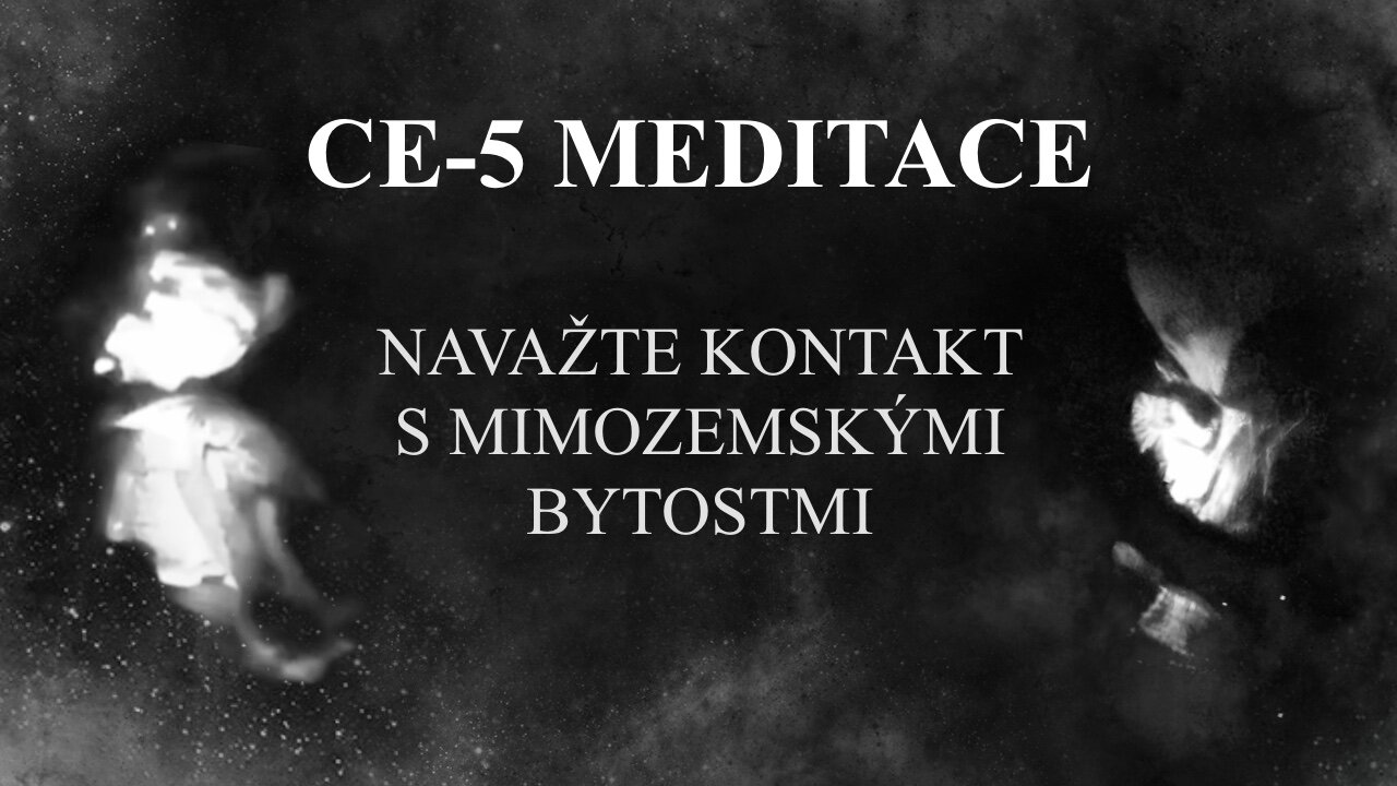 CE-5 MEDITACE: Navažte mimozemská přátelství skrze kolektivní vědomí