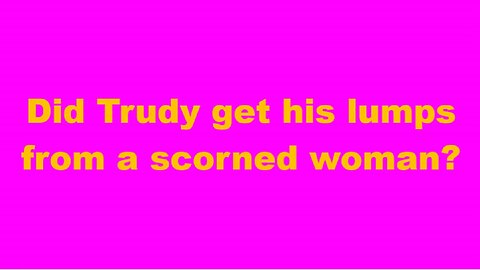 Trudy hit on head