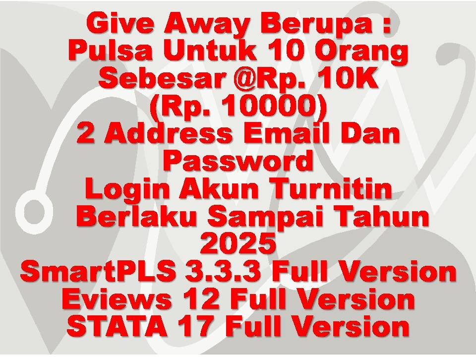 Give Away Akun Turnitin, SmartPLS 3.3.3 Full Version, Eviews 12 Full Version, STATA 17 Full Version