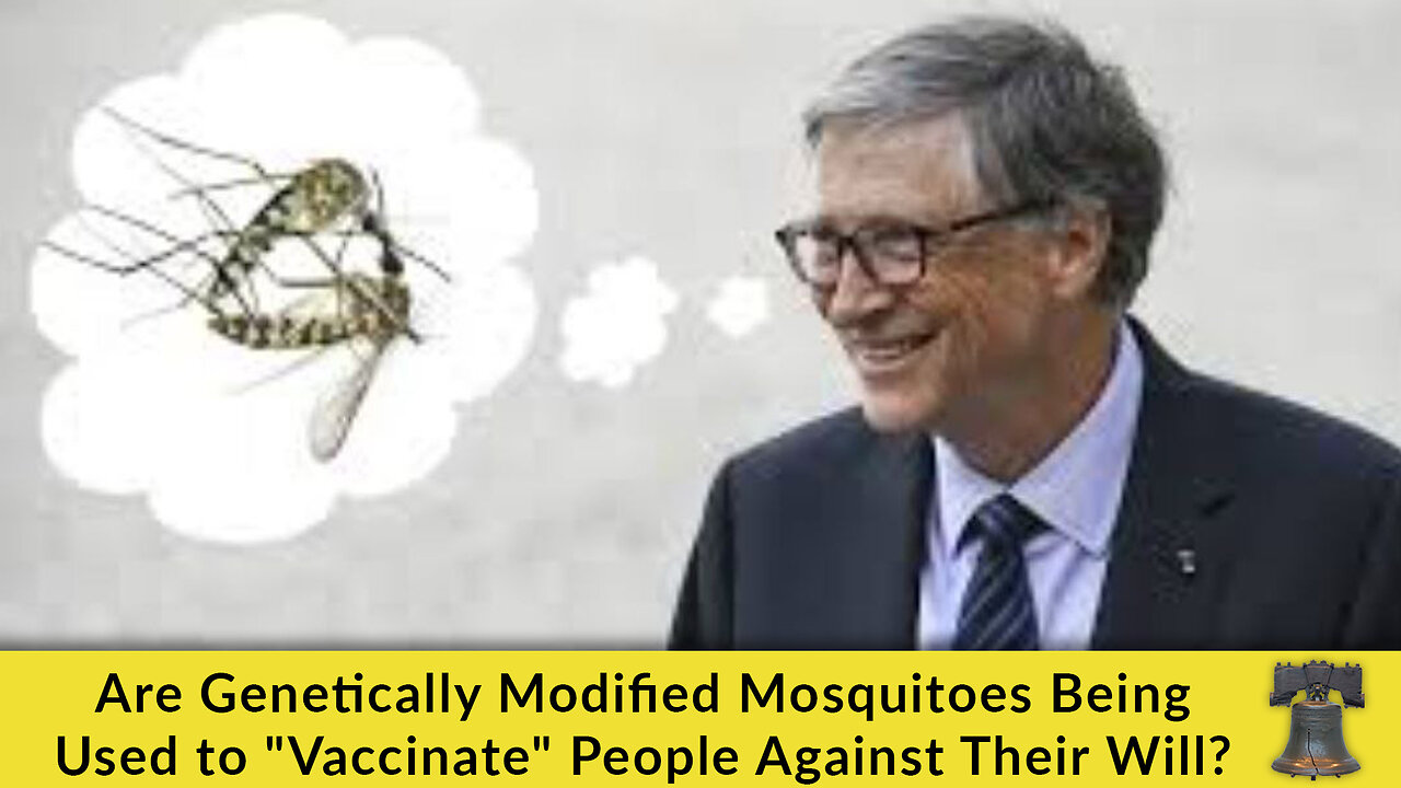 Are Genetically Modified Mosquitoes Being Used to "Vaccinate" People Against Their Will?