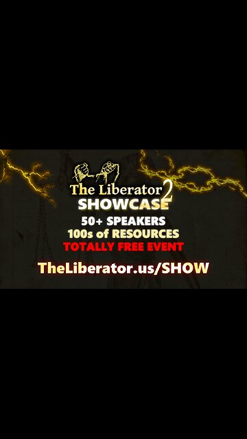 A HISTORIC Live Show On The UNTOLD - 60+ Speakers, 100s of Resources - The Liberator 2 Showcase