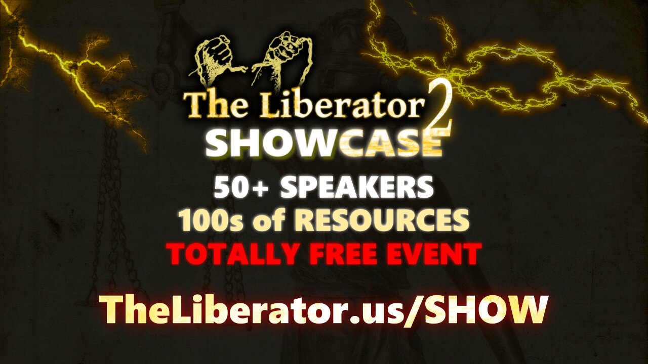 A HISTORIC Live Show On The UNTOLD - 60+ Speakers, 100s of Resources - The Liberator 2 Showcase