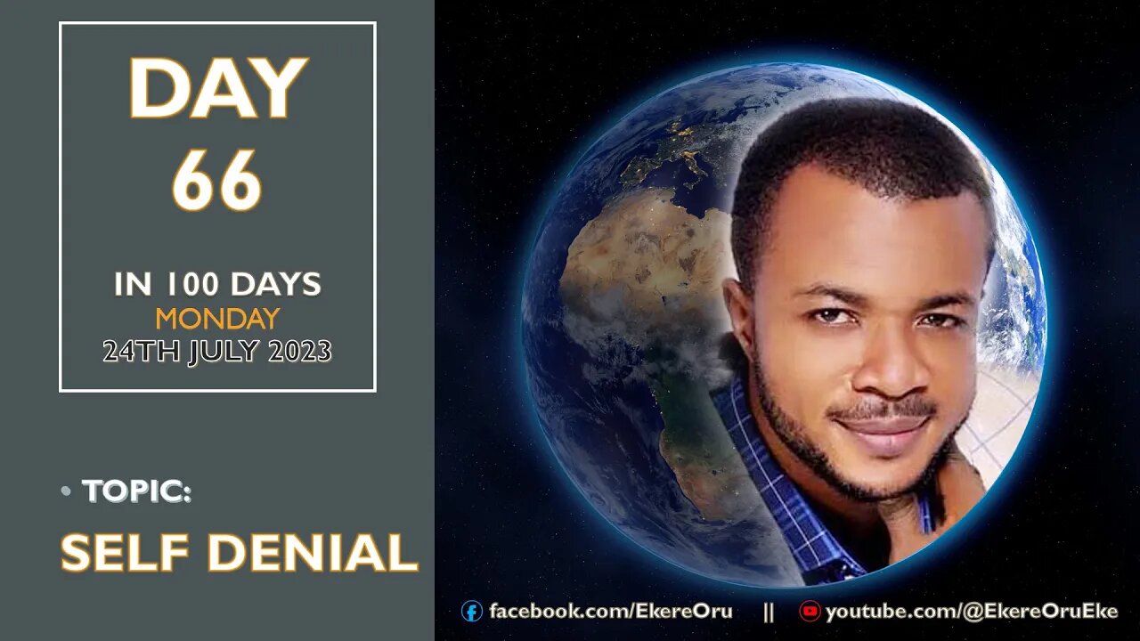 DAY 66 in 100 DAYS || MONDAY 24TH JULY 2023 || TOPIC: SELF DENIAL @zionprayermovementoutreach