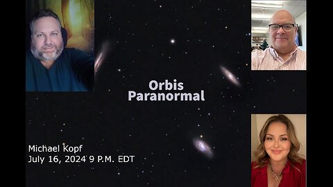 Michael Kopf is on Orbis Paranormal