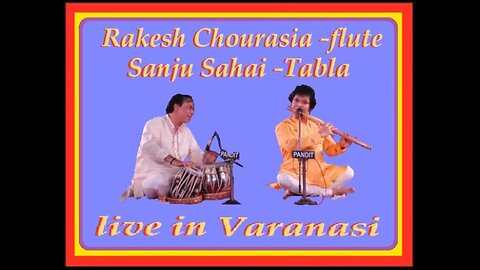 RAKESH CHAURASIA---LIVE IN VARANASI