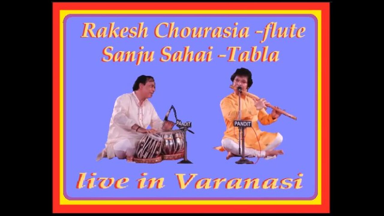 RAKESH CHAURASIA---LIVE IN VARANASI